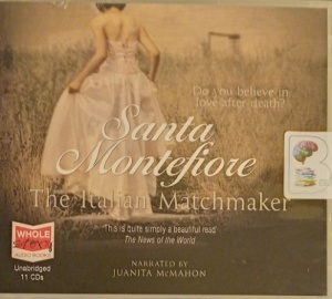 The Italian Matchmaker written by Santa Montefiore performed by Juanita McMahon on Audio CD (Unabridged)